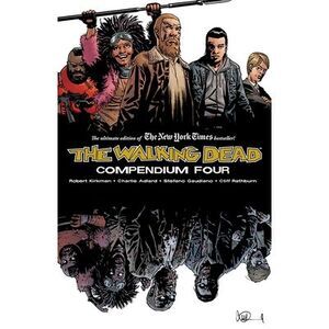 Walking Dead Compendium Volume 4 -- Robert Kirkman